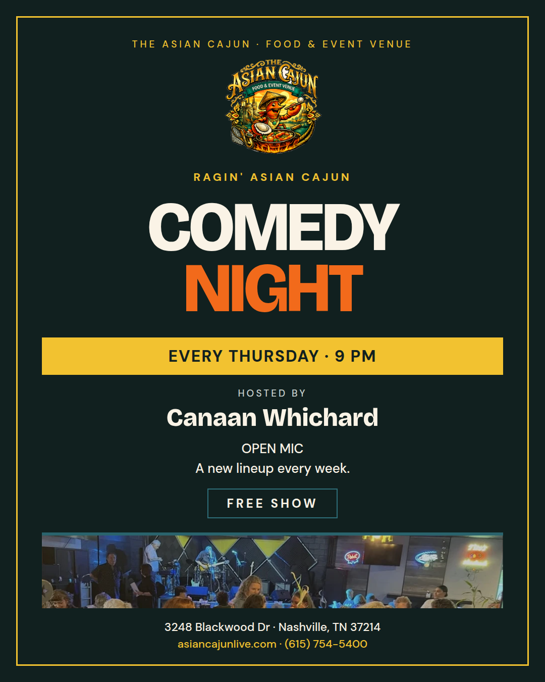 Ragin' Asian Cajun Open Mic Comedy Night. Thursdays at 9pm, hosted by Canaan Whichard. Free show with a new lineup every week.