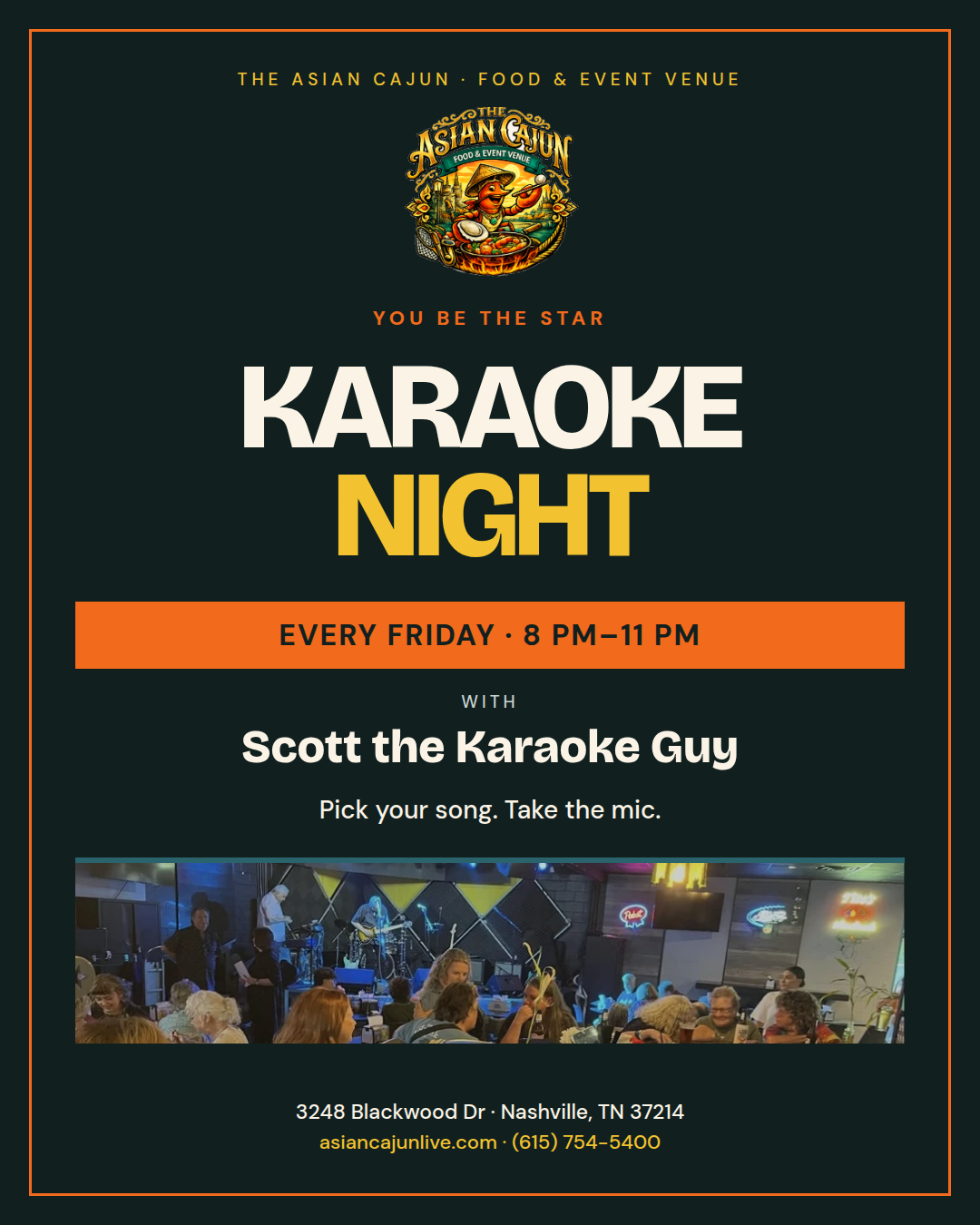 Asian Cajun Karaoke Night with Scott the Karaoke Guy. Every Friday from 8pm to 11pm at 3248 Blackwood Drive, Nashville.